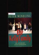 Peter Wendling: Die Kelly Family - Die G