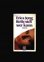 Erica Jong: Rette sich wer kann Erica Jong: Rette sich wer kann
