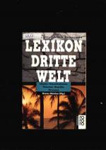 Lexikon dritte Welt - Länder - Organisation - Theorien - Begriffe und Personen