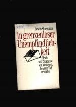 In grenzenloser Unempfindlichkeit - Briefe und Zeugnisse von Menschen, die ihren Tod erwarten