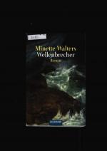 Minette Walters: Wellenbrecher Minette Walters: Wellenbrecher