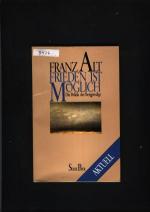 Franz Alt: Frieden ist Möglich - Die Pol