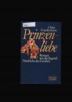 Prinzenliebe - Roman aus der Jugend Friedrichs des Großen