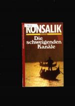 Konsalik,G.Heinz: Die schweigenden Kanäl