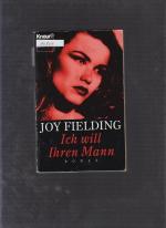 Joy Fielding: Ich will ihren Mann Joy Fielding: Ich will ihren Mann