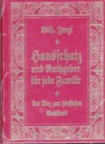 Hausschatz und Rathgeber für jede Familie - Der Weg zum häuslichen Wohlstand