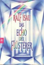 Ralf Isau: Das Echo der Flüsterer Ralf Isau: Das Echo der Flüsterer
