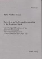 Screening auf Beta2-Sympathomimetika in der Dopinganalytik -    Entwicklung und Erprobung eines gas-chromatographisch massenspektroskopischen Analyseverfahrens für Human-Urin