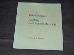 Buddhismus, Ein Weg der Geistesschulung.