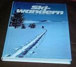 Skiwandern. Ausrüstung, Technik, Touren. Mit einem Vorwort des Verfassers. Aus dem Englischen von Erica Mertens-Feldbausch. Mit Literaturhinweisen. Mit einem Register.