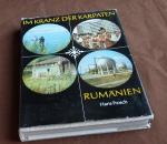 Im Kranz der Karpaten - Rumänien; Mit 16 Farb- und 64 Schwarzweißtafeln, sowie einer Ausschlagkarte - Anhang: Stichworte zur Geschichte - 1.Aufl. - 1.-25.Tsd.