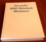 Das große ADAC-Reisebuch Mittelmeer - mit vielen Fotos