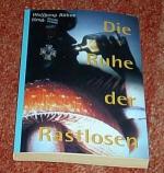 Die Ruhe der Rastlosen . 4 Geschichten von Menschen die zu Gott gefunden haben...