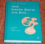 Und breche Worte wie Brot - Kritische Sprachexperimente