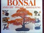 Bonsai Anzucht . Pflege . Gestaltung