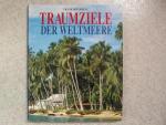 Deterding, Frank,: Traumziele der Weltme Deterding, Frank,: Traumziele der Weltme