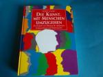 Horst Conen: Die Kunst, mit Menschen umz