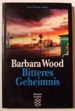 Barbara Wood: Bitteres Geheimnis