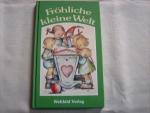 o.A.: Fröhliche kleine Welt