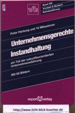 Unternehmensgerechte Instandhaltung - Ein Teil der zukunftsorientierten Unternehmensführung