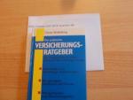 Der praktische Versicherungsratgeber - Der richtige Weg zu einem sinnvollen Versicherungskonzept