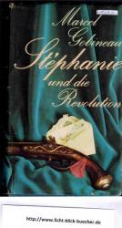 Marcel Gobineau: Stephanie und die Revol