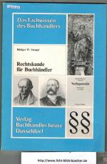 Das Fachwissen des Buchhändlers - Rechtskunde für Buchhändler