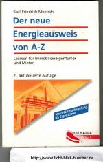 Der neue Energieausweis von A-Z - Lexikon für Immobilieneigentümer und; Walhalla Rechtshilfen