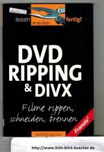 DVD-Ripping und DrivX - Filme rippen , schneiden , brennen