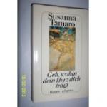 Susanna Tamaro: Geh, wohin dein Herz dic