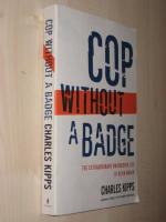 Cop Without a Badge: The Extraordinary Undercover Life of Kevin Maher