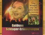 Goldene Schlager Erinnerungen Sing Nachtigall Sing die großen Damen des deutschen Chansons