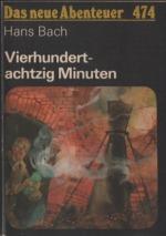 Vierhundert- achtzig Minuten - Das neue Abenteuer 474