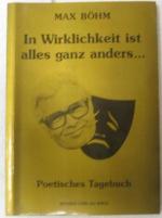 In Wirklichkeit ist alles ganz anders ... Poetisches Tagebuch. Mit einem Vorwort von Hans Weigel.