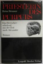 Heinz Brunner: Priesterin des Purpurs. E