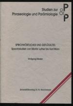 Sprichwörtliches und Geflügeltes. Sprachstudien von Martin Luther bis Karl Marx (Studien zur Phraseologie und Parömiologie)