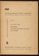 Sprachlehre und muttersprachliche Erziehung in der Schule (Harms Pädagogische Reihe, Heft 19)