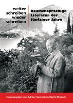 Weiter schreiben wieder schreiben - Deutschsprachige Literatur der fünfziger Jahre Festschrift für Günter Häntzschel