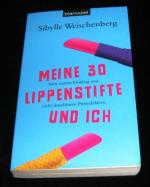 Sibylle Weischenberg: Meine 30 Lippensti Sibylle Weischenberg: Meine 30 Lippensti