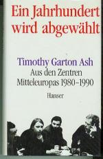 Garton Ash, Timothy: Ein Jahrhundert wir