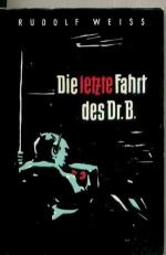 Die letzte Fahrt des Dr. B.