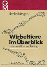 Wirbeltiere im Überblick. Eine Praktikumsanleitung. Aus dem Englischen übersetzt von Sabine von Groll.