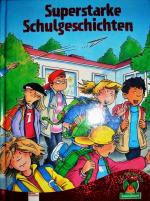 Verschiedene: Superstarke Schulgeschicht