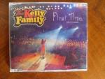 The Kelly Family: First Time [Erlös für 