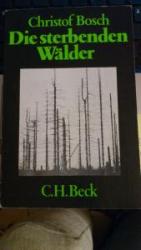 Christof Bosch: Die sterbenden Wälder. F