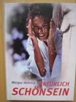 Margot Hellmiß: Natürlich schönsein.
