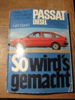 So wird's gemacht, PASSAT Diesel 54/70 PS seit Sept. '80 und PASSAT- Variant und SANTANA- Diesel, Turbo- Diesel.