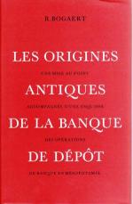 Les origines antiques de la banque de dépôt. Une mise au point accompagnée d'une esquisse des opérations de banque en Mésopotamie