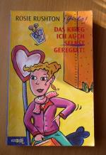 Rosie Rushton: Girls! Das krieg ich auch