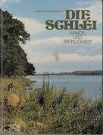 Die Schlei. Wandel und Wirklichkeit